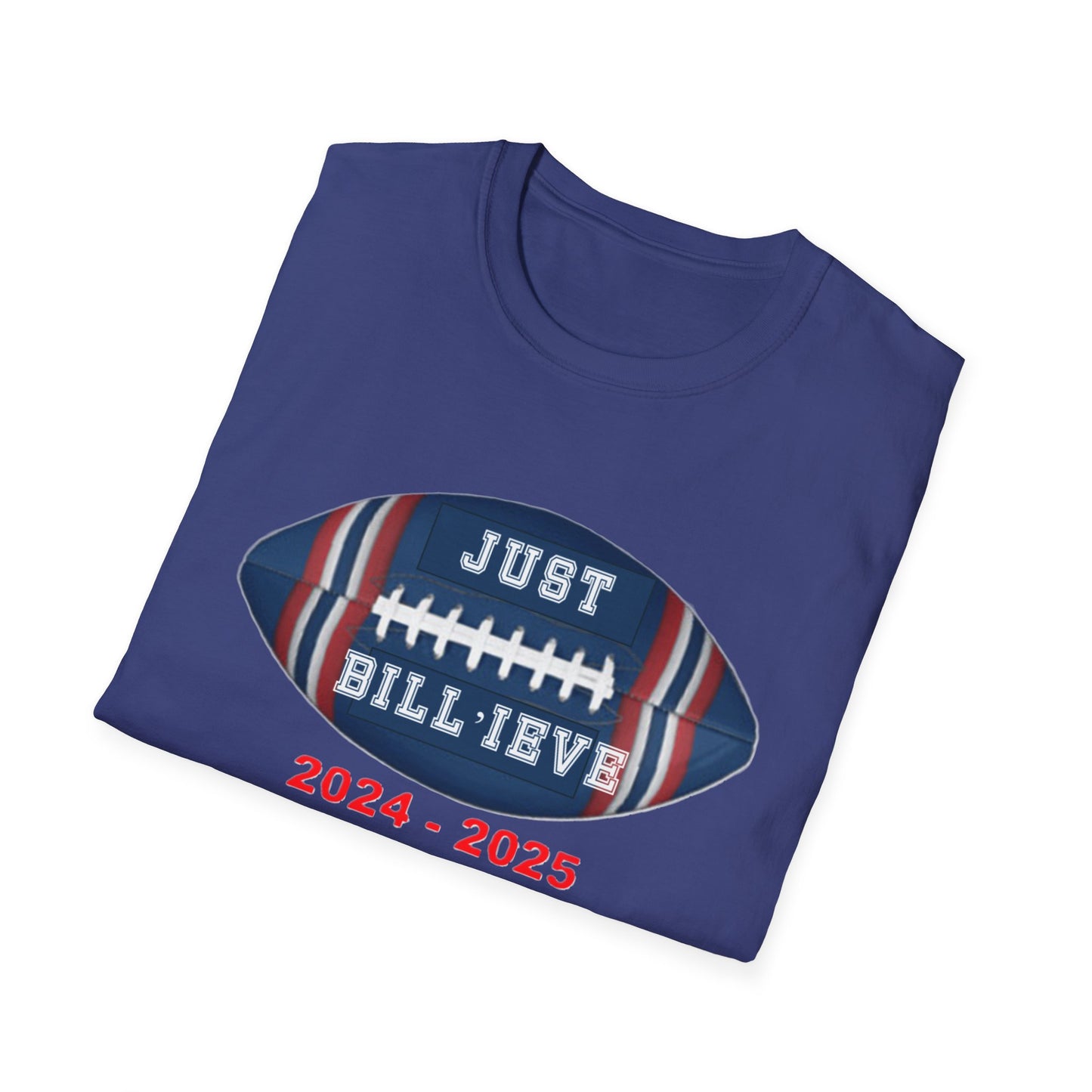 Blue Just Bill'ieve T SHirt